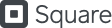 Square