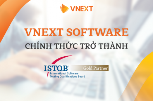 VNEXT SOFTWARE CHÍNH THỨC TRỞ THÀNH GOLD PARTNER CỦA ISTQB