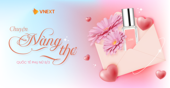 CHÀO ĐÓN NGÀY QUỐC TẾ PHỤ NỮ 8/3 CÙNG NHỮNG NÀNG THƠ CỦA VNEXT SOFTWARE