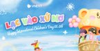 “LẠC VÀO XỨ MƠ” CÙNG VNEXT’S KIDS - CHÀO ĐÓN NGÀY QUỐC TẾ THIẾU NHI 01/06