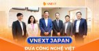 VNEXT JAPAN: ĐƯA CÔNG NGHỆ VIỆT ĐỒNG HÀNH CÙNG NGƯỜI VIỆT TẠI NHẬT